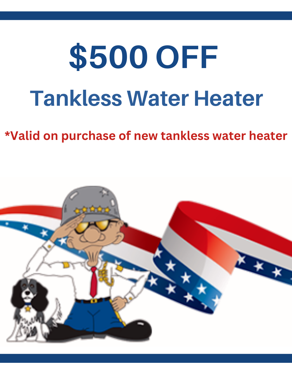 $500 OFF Tankless Water Heater General